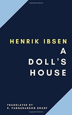 A Doll's House by Henrik Ibsen