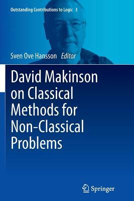 David Makinson on Classical Methods for Non-Classical Problems by 