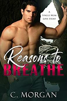 Reasons To Breathe by Chloe Morgan