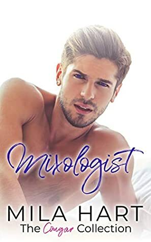Mixologist: A Cougar Novella by Stephie Walls, Mila Hart, Kristie Leigh