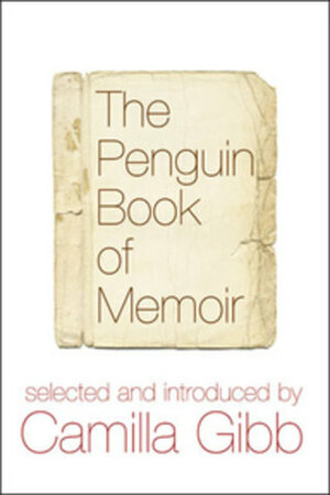 The Penguin Book of Memoir by Camilla Gibb