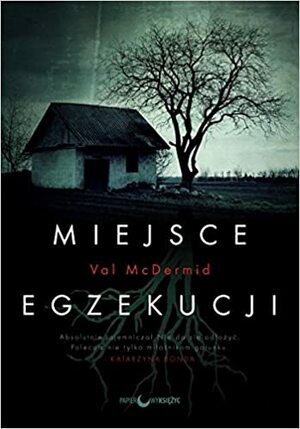 Miejsce egzekucji by Val McDermid