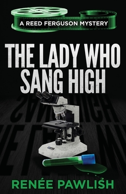 The Lady Who Sang High by Renee Pawlish