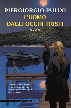 L'uomo dagli occhi tristi by Piergiorgio Pulixi