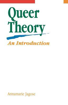 Queer Theory: An Introduction by Annamarie Jagose