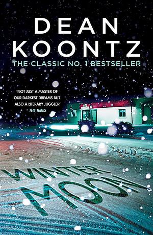 Winter Moon: A Brilliant Thriller of Heart-Stopping Suspense by Dean Koontz