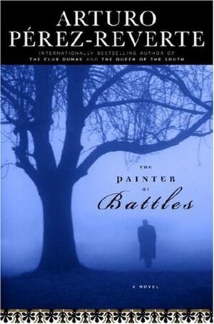 The Painter of Battles by Arturo Pérez-Reverte