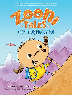 Zooni Tales: Keep It Up, Plucky Pup by Vikram Madan