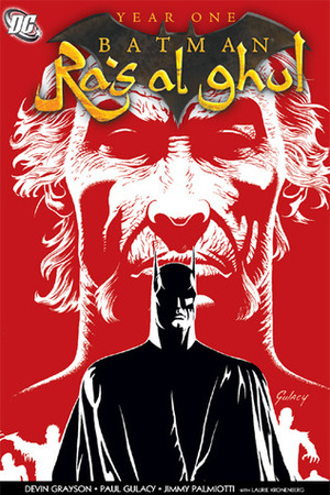 Year One: Batman/Ra's al Ghul by Jimmy Palmiotti, Paul Gulacy, Devin Grayson, Laurie Kronenberg