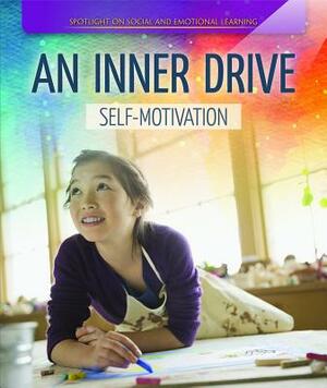 An Inner Drive: Self-Motivation by Caitie McAneney