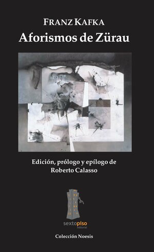 Aforismos de Zürau by Roberto Calasso, Franz Kafka