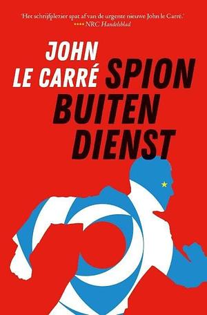 Spion buiten dienst by John le Carré