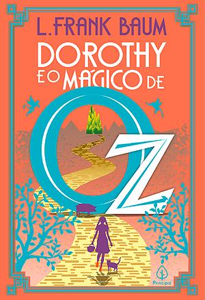 Dorothy e o Mágico de Oz by L. Frank Baum