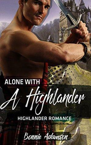 Alone With A Highlander by Bonnie Adamson