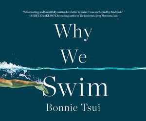 Why We Swim by Bonnie Tsui