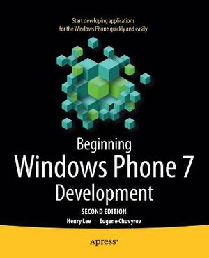 Beginning Windows Phone 7 Development by Henry Lee, Eugene Chuvyrov