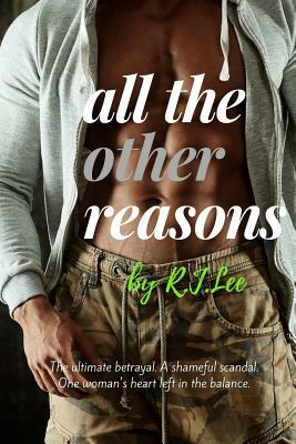 All the Other Reasons by R. J. Lee