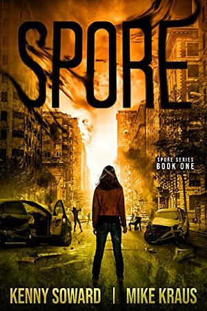 Spore by Kenny Soward, Mike kraus