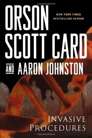 Invasive Procedures by Aaron Johnston, Orson Scott Card