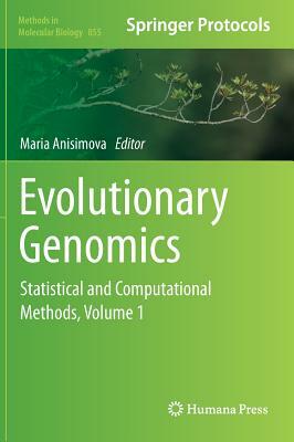 Evolutionary Genomics: Statistical and Computational Methods, Volume 1 by 