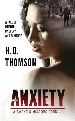 Anxiety: A Tale of Murder, Mystery and Romance by H.D. Thomson