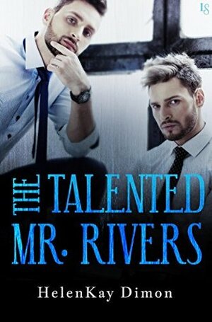 The Talented Mr. Rivers by HelenKay Dimon