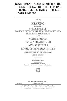 Government Accountability Office's review of the Federal Protective Service: preliminary findings by United S. Congress, Committee on Transportation and (house), United States House of Representatives