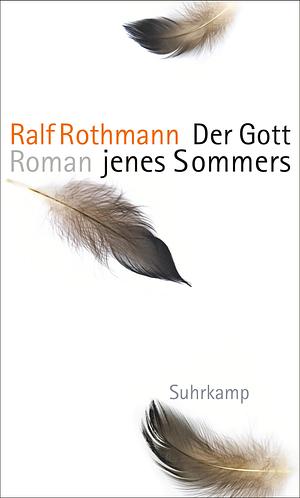 Der Gott jenes Sommers by Ralf Rothmann