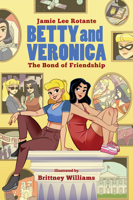Betty & Veronica: The Bond of Friendship by Jamie Lee Rotante, Jenn St-Onge