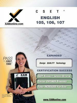 CSET English teacher certification exam: 105, 106, 107 by Sharon A. Wynne