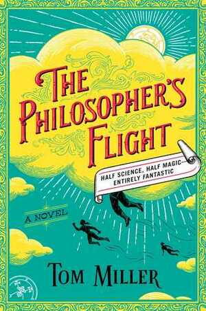 The Philosopher's Flight by Tom Miller