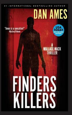 Finders Killers: A Wallace Mack Thriller by Dan Ames