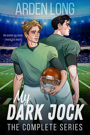 My Dark Jock: The Complete Series by Arden Long