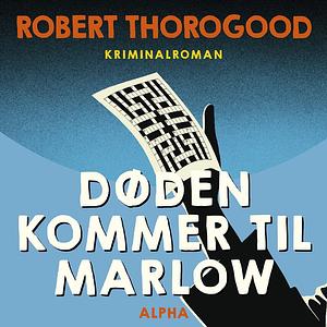 Døden kommer til Marlow by Robert Thorogood