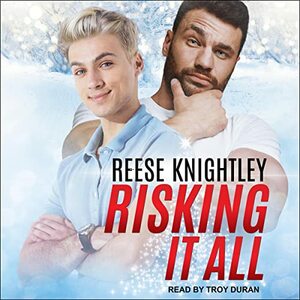 Risking It All by Reese Knightley