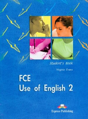 FCE Use of English 2 Student's Book by Virginia Evans