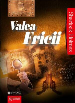 Valea Fricii by Arthur Conan Doyle