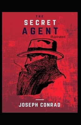 The Secret Agent Illustrated by Joseph Conrad