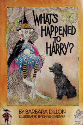 What's Happened to Harry? by Barbara Dillon, Chris Conover