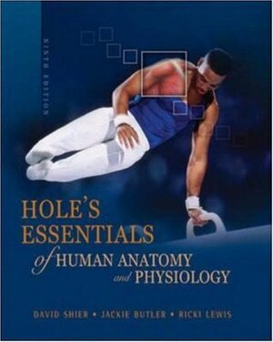 Hole's Essentials of Human Anatomy and Physiology by Ricki Lewis, David N. Shier, Jackie L. Butler