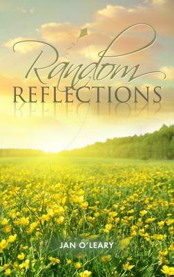 Random Reflections by Jan O'Leary