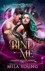 Bind Me: A Shadow Shifter Fantasy Romance by Mila Young, Mila Young