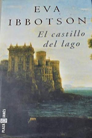 El castillo del lago by Eva Ibbotson