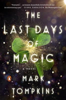 The Last Days of Magic by Mark Tompkins