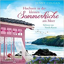 Hochzeit in der kleinen Sommerküche am Meer (Floras Küche 2): 2 CDs by Jenny Colgan