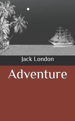 Adventure by Jack London