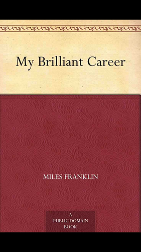 My Brilliant Career by Miles Franklin