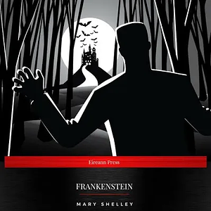 Frankenstein, Or, the Modern Prometheus: With Connections by Mary Shelley