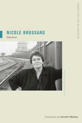 Nicole Brossard: Selections by Nicole Brossard