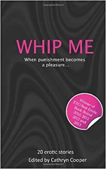 Whip Me by Cathryn Cooper